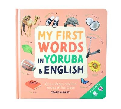 My First Words in Yoruba & English - TOLU LAWAL