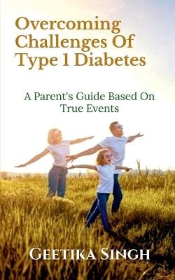 Overcoming Challenges of Type 1 Diabetes