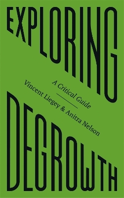 Exploring Degrowth - Vincent Liegey, Anitra Nelson