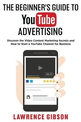 The Beginner's Guide to Youtube Advertising