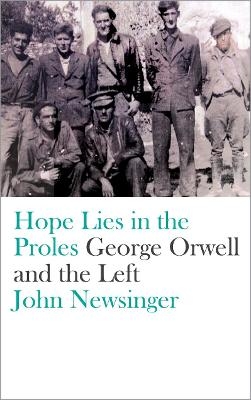 Hope Lies in the Proles - John Newsinger