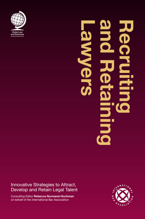 Recruiting and Retaining Lawyers - 