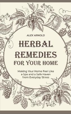 Herbal Remedies for Your Home