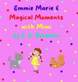 Emmie Marie and Magical Moments with Mimi