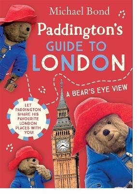 Paddington&rsquo;s Guide to London - Michael Bond