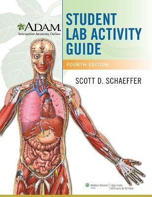 A.D.A.M. Interactive Anatomy Online Student Lab Activity Guide - Scott David Schaeffer