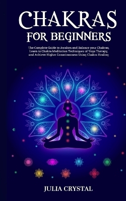 Chakras for Beginners - Julia Crystal