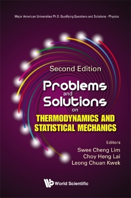 Problems And Solutions On Thermodynamics And Statistical Mechanics