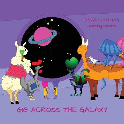Gig Across The Galaxy - David Hutchison