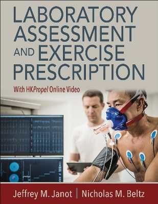 Laboratory Assessment and Exercise Prescription - Jeffrey M. Janot, Nicholas M. Beltz