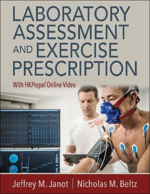 Laboratory Assessment and Exercise Prescription - Jeffrey M. Janot, Nicholas M. Beltz