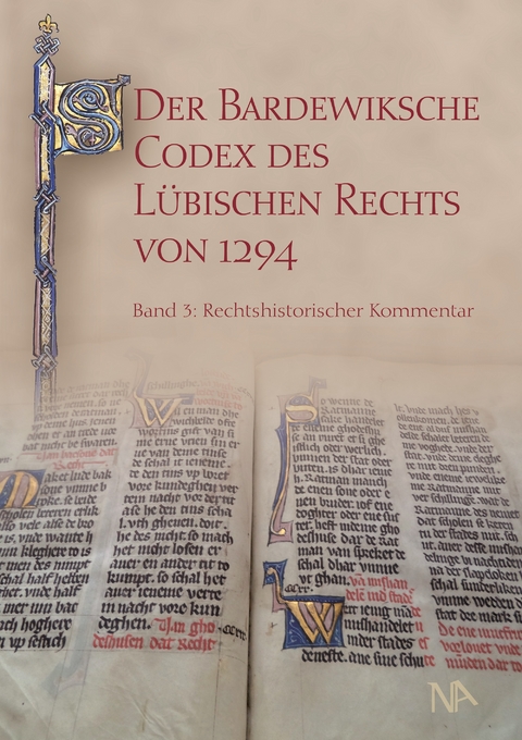 Der Bardewiksche Codex des L&uuml;bischen Rechts von 1294 - Albrecht Cordes
