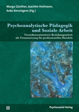 Psychoanalytische P&auml;dagogik und Soziale Arbeit - 