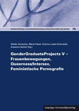 GenderGraduateProjects V &ndash; Frauenbewegungen, Queerness/Intersex, Feministische Pornografie - 