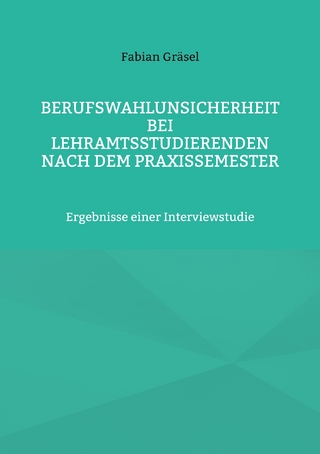 Berufswahlunsicherheit bei Lehramtsstudierenden nach dem Praxissemester