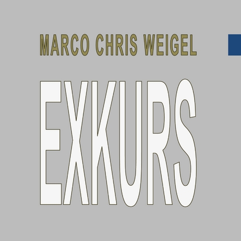 Exkurs - Marco Chris Weigel