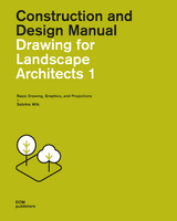Drawing for Landscape Architects 1. Construction and Design Manual - Sabrina Wilk
