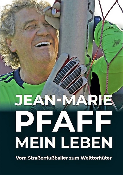 Jean-Marie Pfaff - Mein Leben - Jean-Marie Pfaff