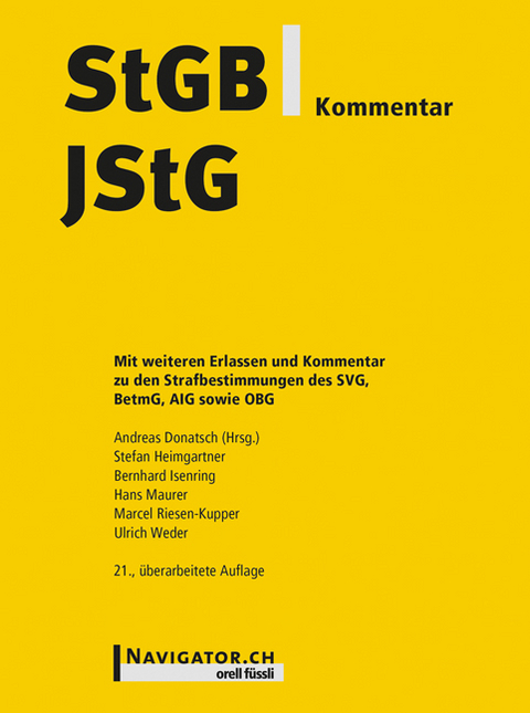 StGB/JStG Kommentar - Stefan Heimgartner, Bernhard Isenring, Hans Maurer, Marcel Riesen-Kupper, Ulrich Weder