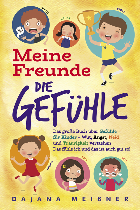 Meine Freunde die Gef&uuml;hle - Dajana Mei&szlig;ner