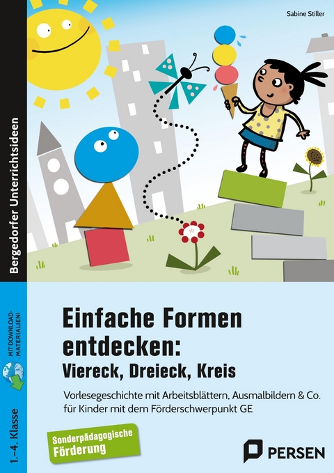 Einfache Formen entdecken: Viereck, Dreieck, Kreis - Sabine Stiller