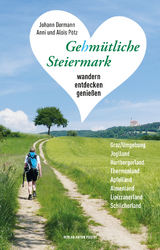 Gehm&uuml;tliche Steiermark - Alois P&ouml;tz, Johann Dormann, Anni P&ouml;tz