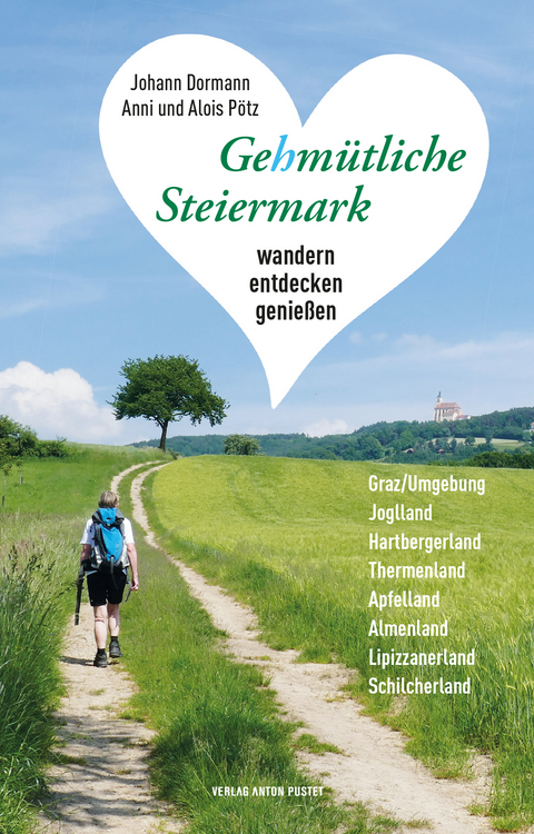 Gehm&uuml;tliche Steiermark - Alois P&ouml;tz, Johann Dormann, Anni P&ouml;tz