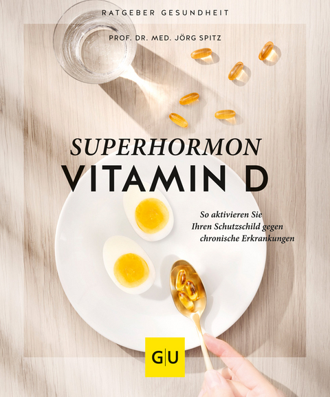 Superhormon Vitamin D - J&ouml;rg Spitz