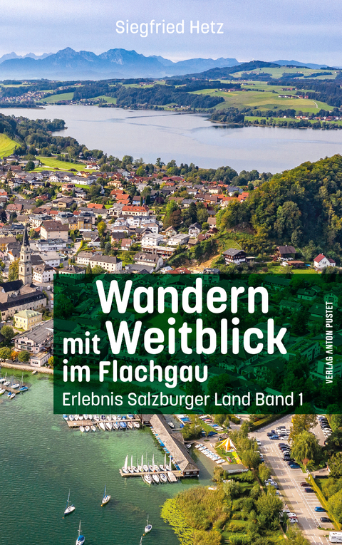 Wandern mit Weitblick im Flachgau - Siegfried Hetz