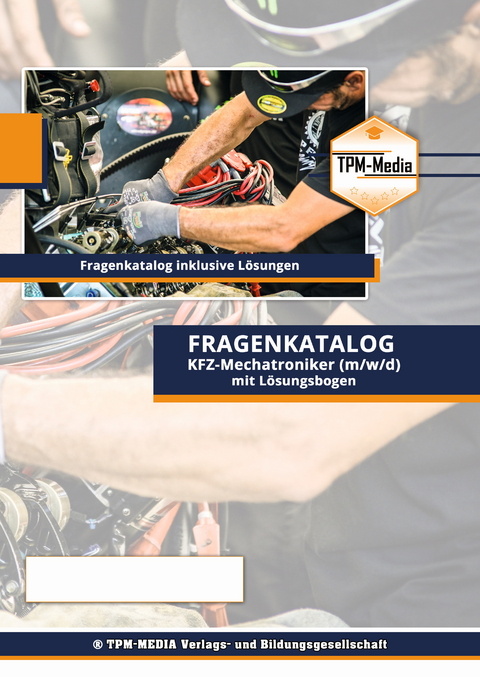 KFZ-Mechatroniker (Buch/Printversion) Fragenkatalog mit &uuml;ber 3000 Lern-/Pr&uuml;fungsragenkatalog inkl. L&ouml;sungsbogen - Thomas Mueller