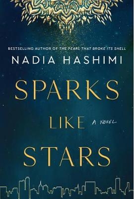 Sparks Like Stars - Nadia Hashimi
