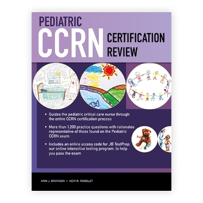 Pediatric CCRN Certification Review - Ann J. Brorsen, Keri R. Rogelet
