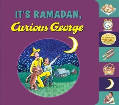 It's Ramadan, Curious George - H. A. Rey, Hena Khan