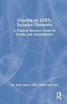 Creating an LGBT+ Inclusive University - Kryss Shane