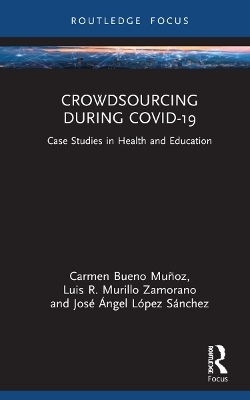 Crowdsourcing during COVID-19 - Carmen Bueno Mu&ntilde;oz, Luis R Murillo Zamorano, Jos&eacute; &Aacute;ngel L&oacute;pez S&aacute;nchez