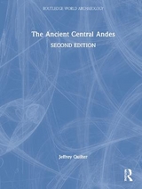 The Ancient Central Andes - Quilter, Jeffrey