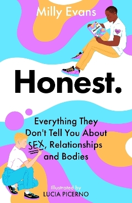 HONEST: Everything They Don't Tell You About Sex, Relationships and Bodies