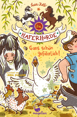 Die Haferhorde - Gans sch&ouml;n gef&auml;hrlich! - Suza Kolb