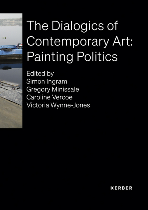 The Dialogics of Contemporary Art: Painting Politics - 