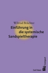 Einf&uuml;hrung in die systemische Sandspieltherapie - Wiltrud Br&auml;chter
