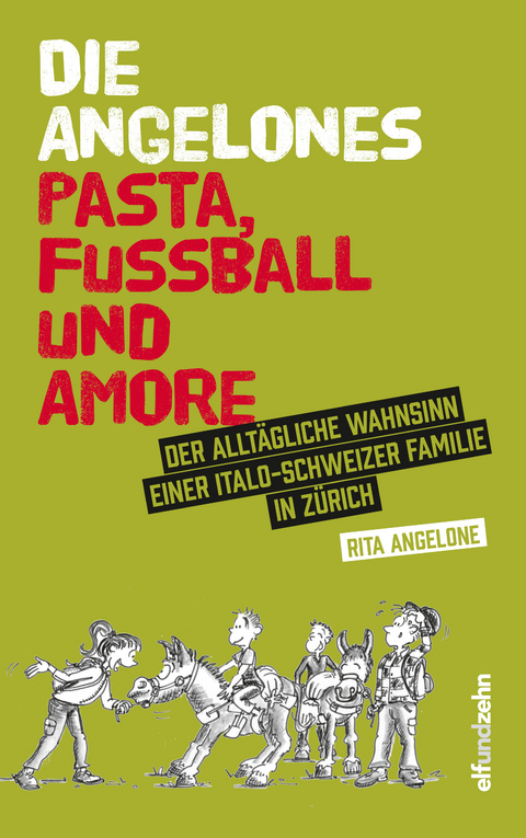 Die Angelones &ndash; Pasta, Fussball und Amore - Rita Angelone