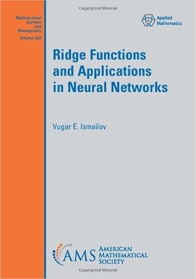 Ridge Functions and Applications in Neural Networks - Vugar E. Ismailov