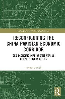 Reconfiguring the China-Pakistan Economic Corridor