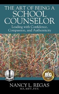 The Art of Being a School Counselor - Nancy L Regas