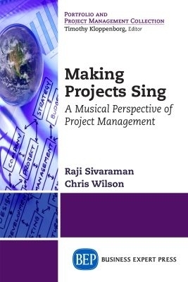 Making Projects Sing - Raji Sivaraman, Chris Wilson
