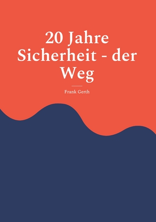 20 Jahre Sicherheit - der Weg