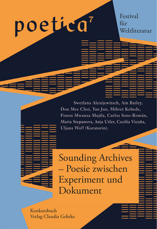 Sounding Archives – Poesie zwischen Experiment und Dokument