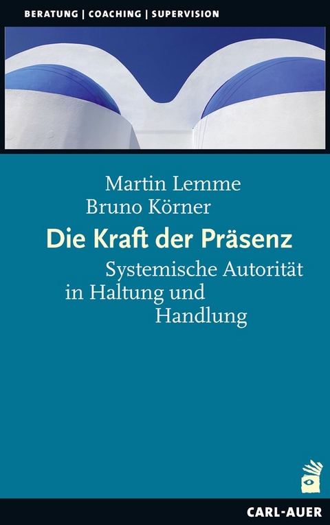 Die Kraft der Pr&auml;senz - Martin Lemme, Bruno K&ouml;rner