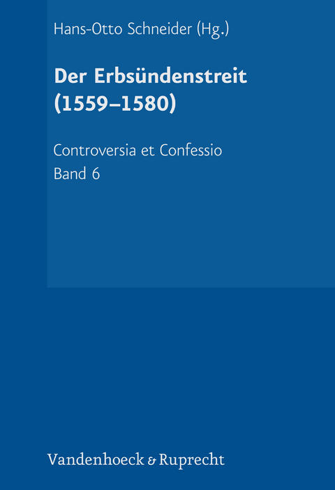 Der Erbs&uuml;ndenstreit (1559-1580) - Irene Dingel