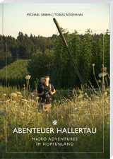 Abenteuer Hallertau - Michael Urban, Tobias Ro&szlig;mann